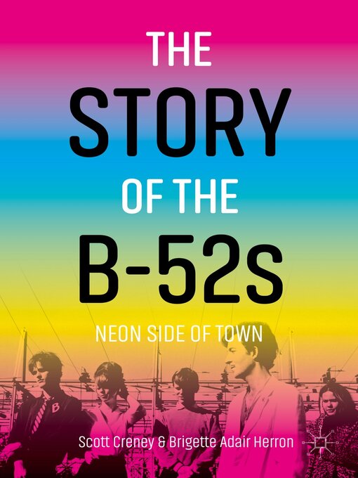 Title details for The Story of the B-52s by Scott Creney - Available